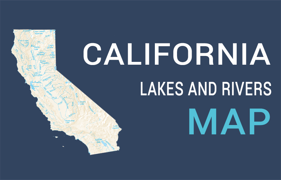 California Lakes Rivers Map Feature 