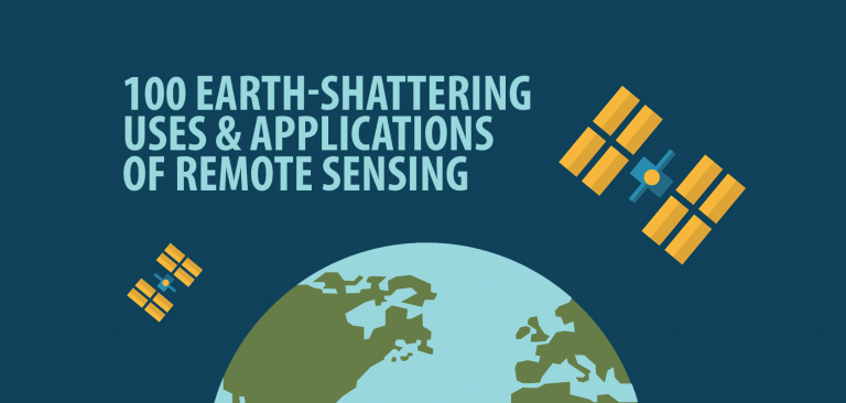 100 Earth Shattering Remote Sensing Applications & Uses