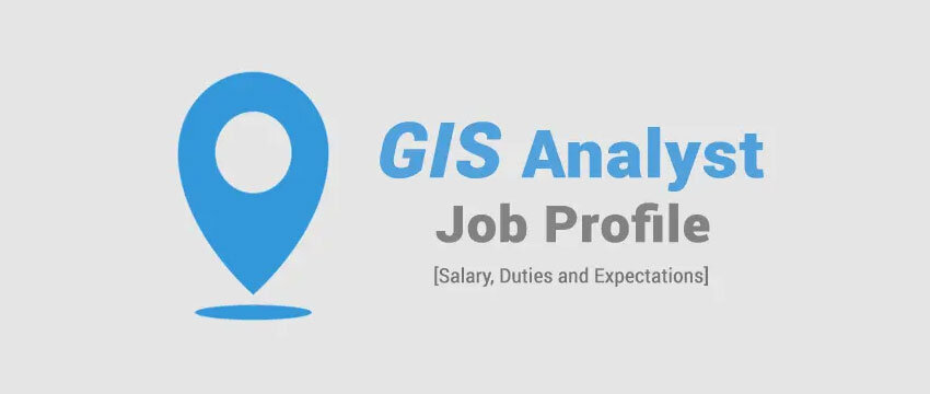 GIS Analyst Job Profile