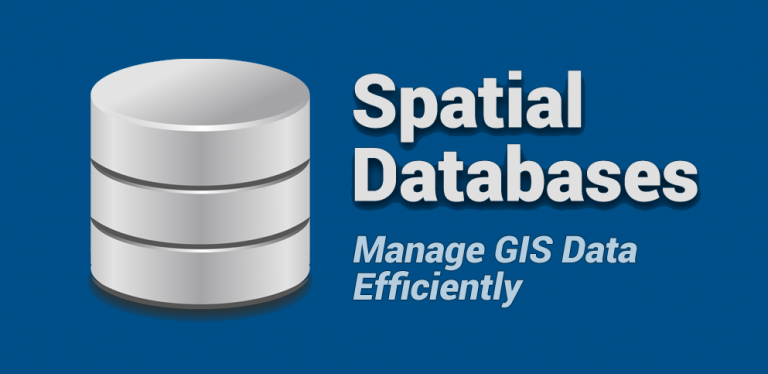 Spatial Databases – Build Your Spatial Data Empire