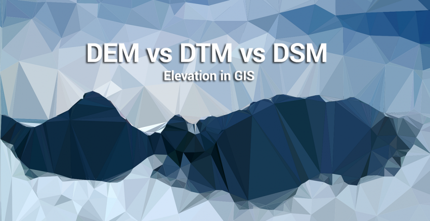 dem-dsm-dtm-elevation-models-in-gis-gis-geography