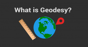 Geodesy: The Mathematics of “Where”