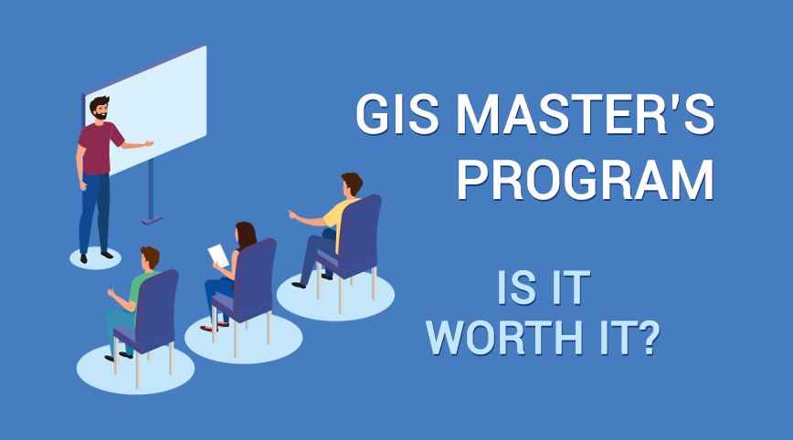 Is a GIS Master #39 s Degree Worth It? GIS Geography