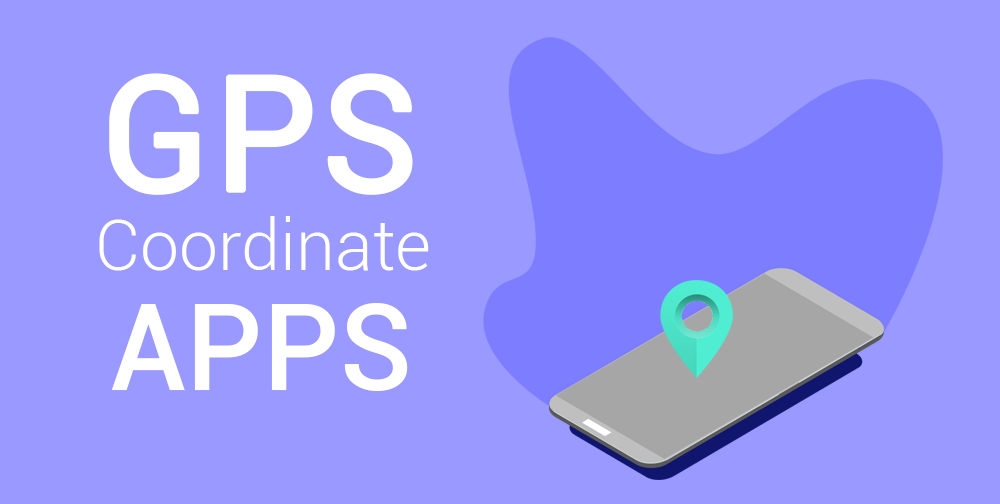 GPS Coordinate Apps