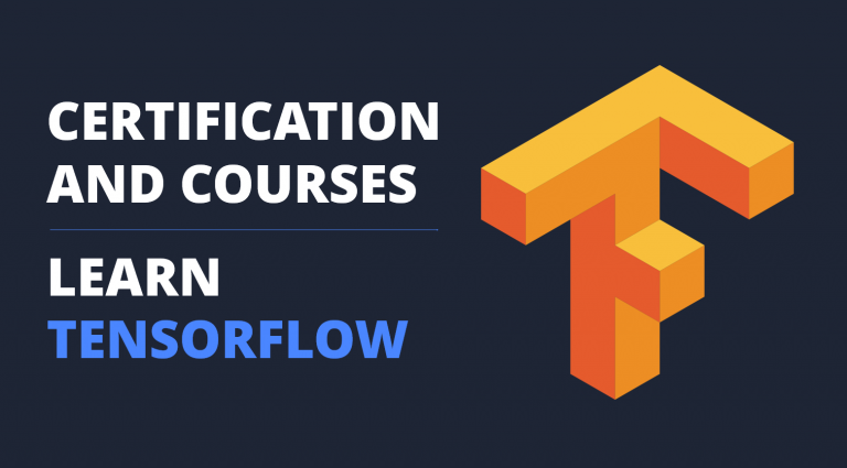 TensorFlow Certification: Learn AI and Machine Learning