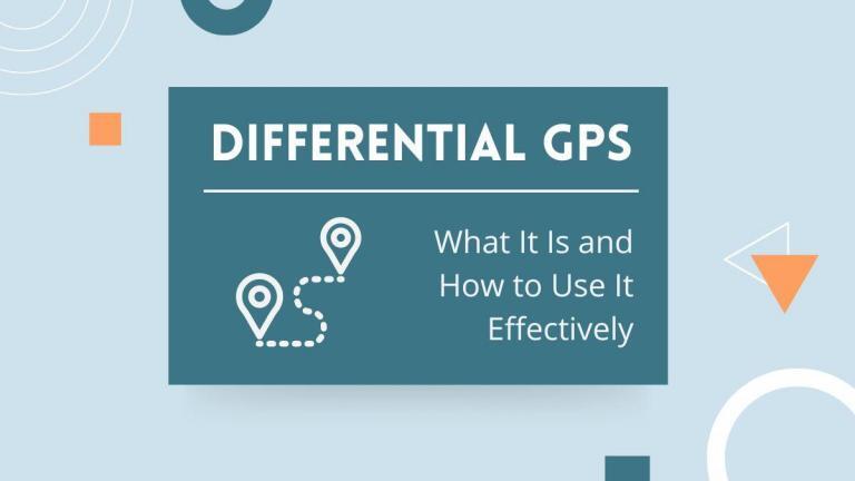 Differential GPS: What It Is and How to Use It Effectively