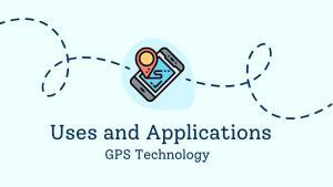 10 Uses and Applications of GPS Technology