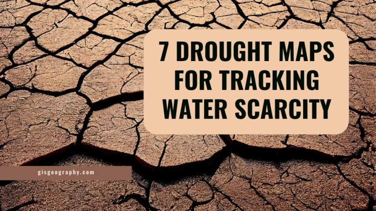 7 Drought Maps for Tracking Water Scarcity
