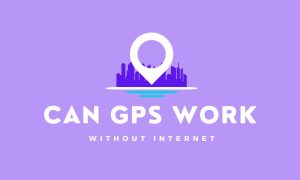 Can GPS Work Without the Internet?