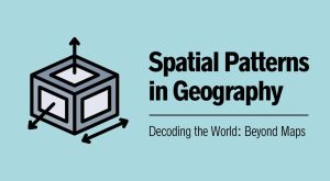 Spatial Patterns in Geography and GIS